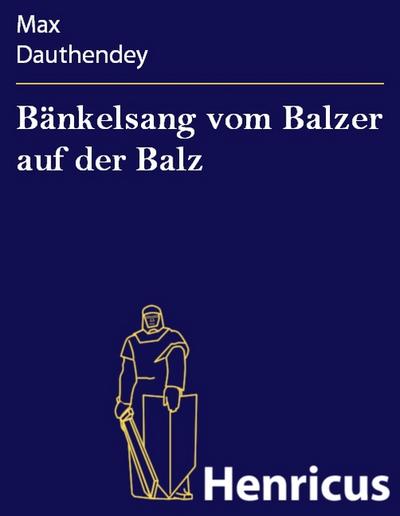 Bänkelsang vom Balzer auf der Balz