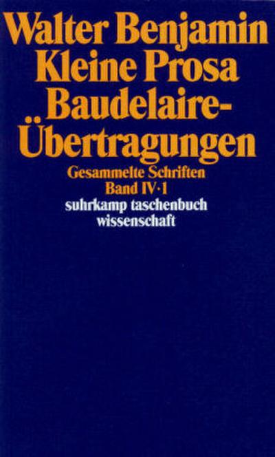Gesammelte Schriften IV. Kleine Prosa, Baudelaire-Übertragungen. 2 Teilbände
