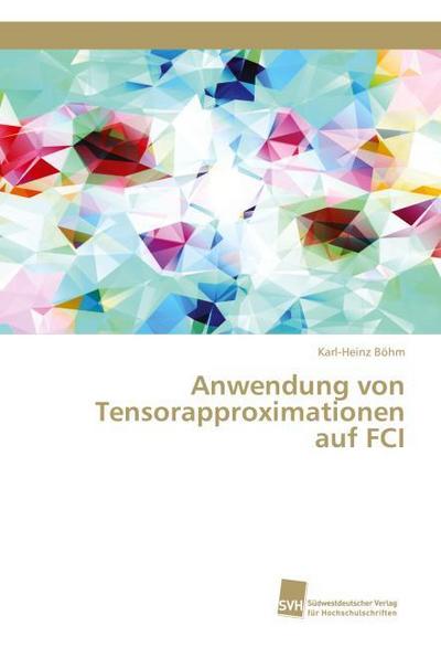 Anwendung von Tensorapproximationen auf FCI