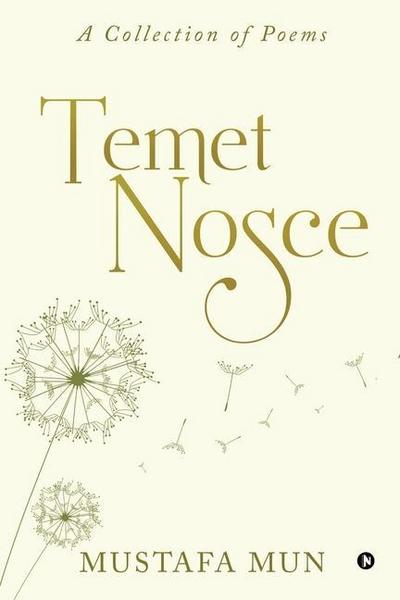 Temet Nosce: A Collection of Poems