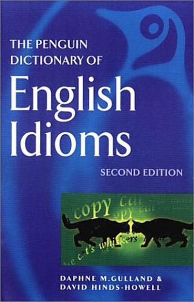 The Penguin Dictionary of English Idioms