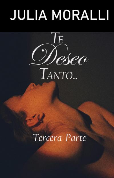 Te deseo tanto...
