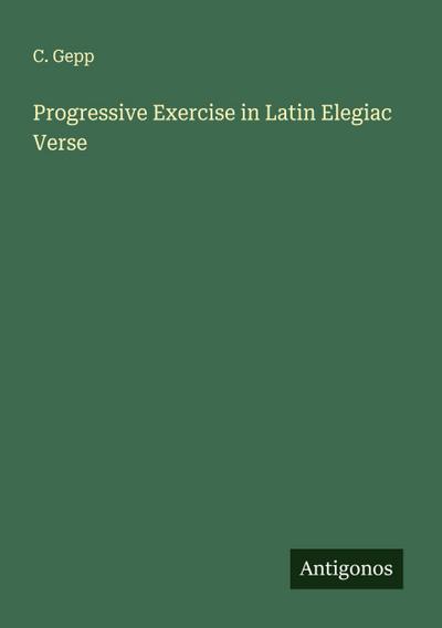Progressive Exercise in Latin Elegiac Verse