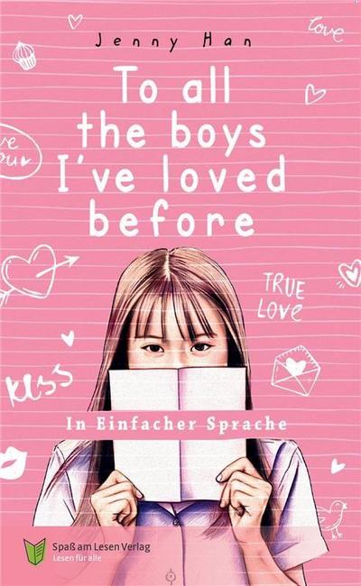 To all the boys I’ve loved before