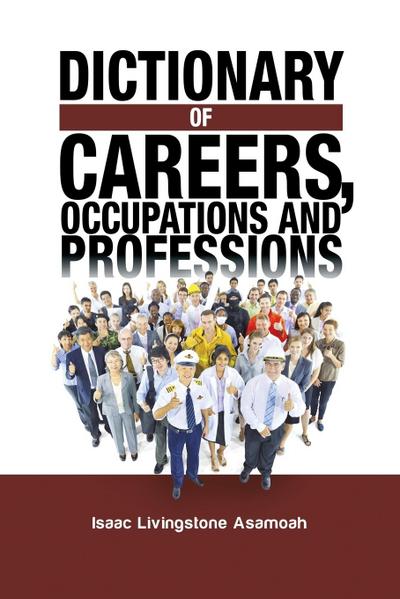 Dictionary of Careers, Occupations and Professions