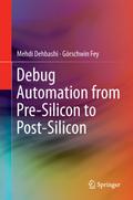 Debug Automation from Pre-Silicon to Post-Silicon