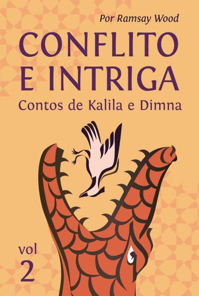 Conflito e Intriga (Kalila e Dimna, #2)