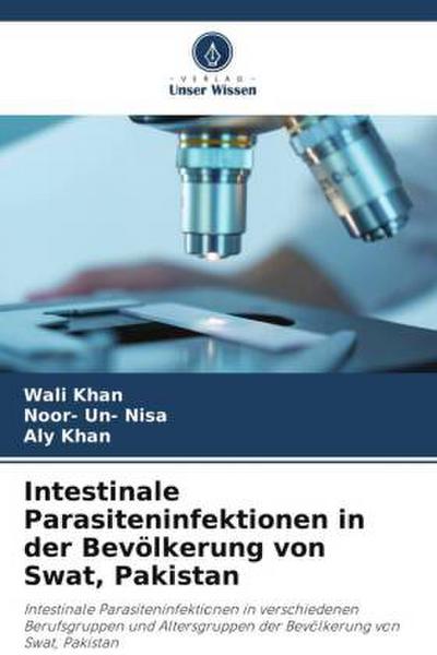 Intestinale Parasiteninfektionen in der Bevölkerung von Swat, Pakistan