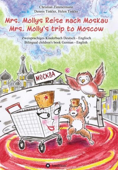 Mrs. Mollys Reise nach Moskau / Mrs. Molly’s trip to Moscow