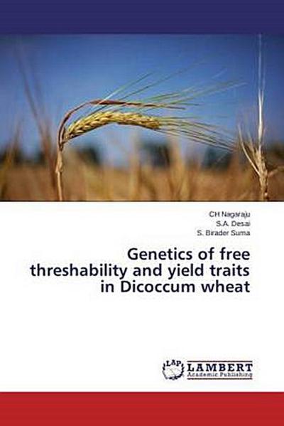 Genetics of free threshability and yield traits in Dicoccum wheat