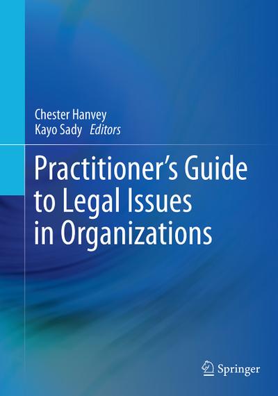 Practitioner’s Guide to Legal Issues in Organizations