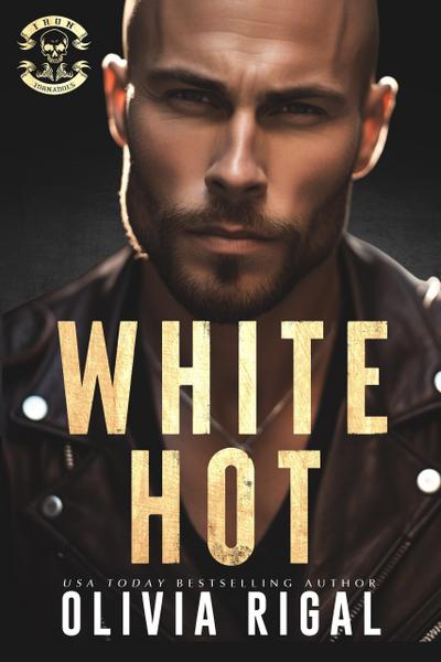 White Hot (Iron Tornadoes MC Romance, #6)