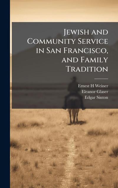 Jewish and Community Service in San Francisco, and Family Tradition