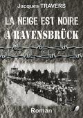 La Neige est Noire à Ravensbrück