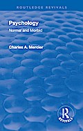 Revival: Psychology: Normal and Morbid (1901)