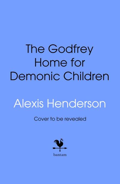 The Godfrey Home for Demonic Children
