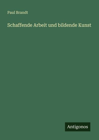 Schaffende Arbeit und bildende Kunst