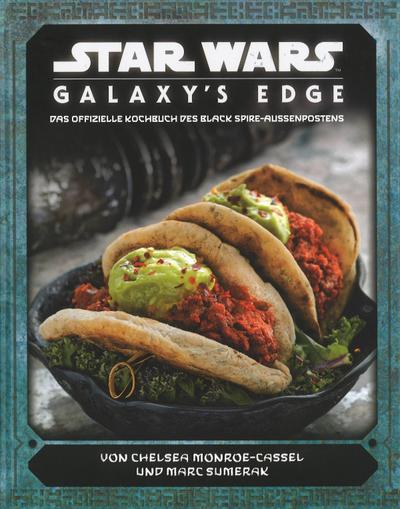 Star Wars: Galaxy’s Edge - das offizielle Kochbuch des Black Spire-Außenposten