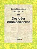 Des idées napoléoniennes