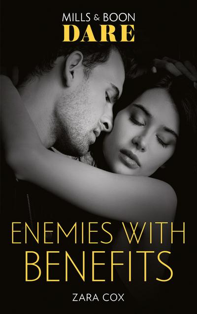Enemies With Benefits (Mills & Boon Dare) (The Mortimers: Wealthy & Wicked, Book 5)