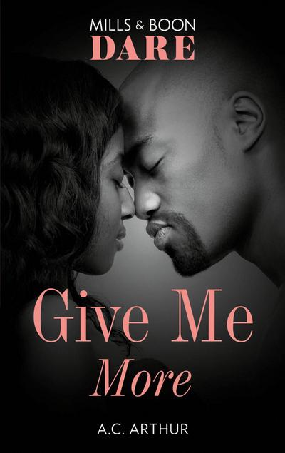 Give Me More (Mills & Boon Dare) (The Fabulous Golds, Book 4)