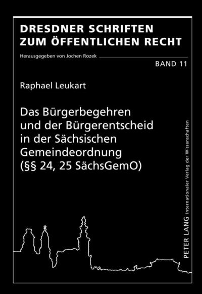 Das Bürgerbegehren und der Bürgerentscheid in der Sächsischen Gemeindeordnung ( 24, 25 SächsGemO)
