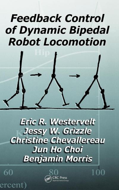 Feedback Control of Dynamic Bipedal Robot Locomotion