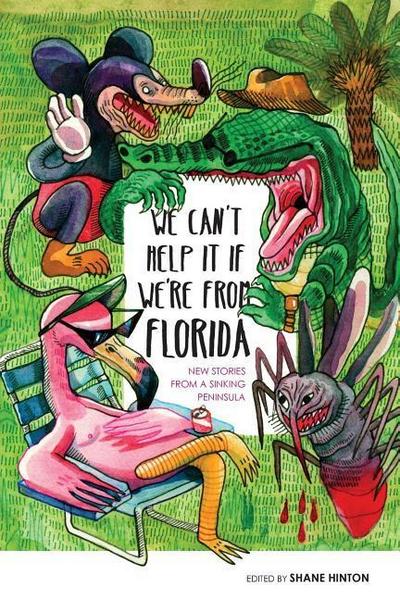 We Can’t Help It If We’re From Florida