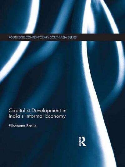 Capitalist Development in India’s Informal Economy