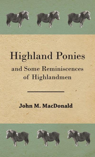 Highland Ponies and Some Reminiscences of Highlandmen