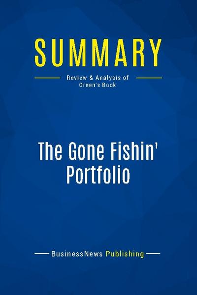 Summary: The Gone Fishin’ Portfolio