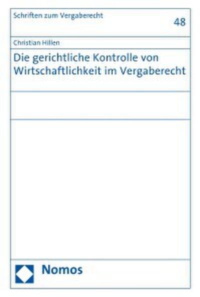 Die gerichtliche Kontrolle von Wirtschaftlichkeit im Vergaberecht