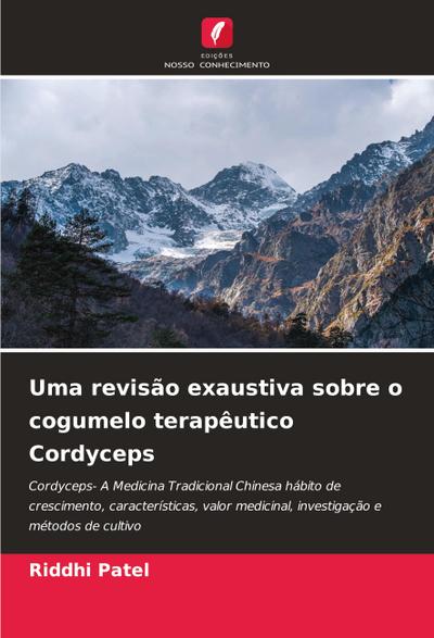 Uma revisão exaustiva sobre o cogumelo terapêutico Cordyceps