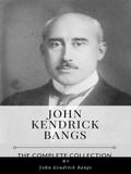 John Kendrick Bangs – The Complete Collection