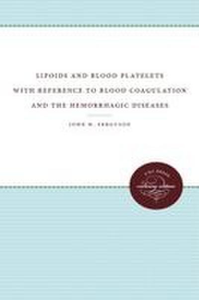Lipoids and Blood Platelets with Reference to Blood Coagulation and the Hemorrhagic Diseases