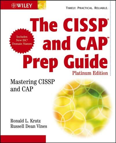 The CISSP and CAP Prep Guide