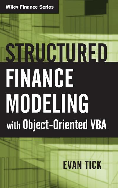 Structured Finance Modeling with Object-Oriented VBA