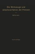 Die Werkzeuge und Arbeitsverfahren der Pressen