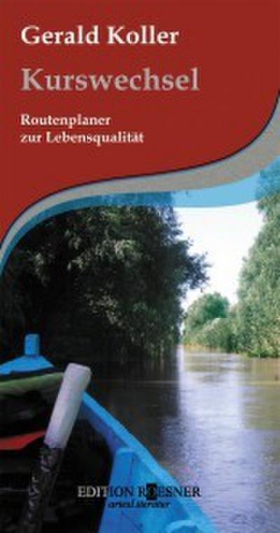 Kurswechsel: Routenplaner zur Lebensqualität