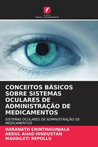 CONCEITOS BÁSICOS SOBRE SISTEMAS OCULARES DE ADMINISTRAÇÃO DE MEDICAMENTOS