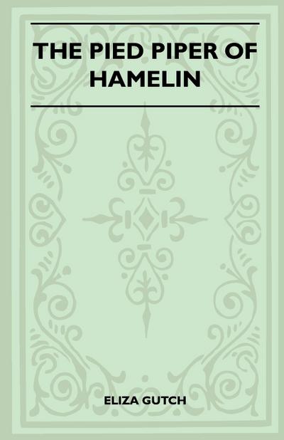 The Pied Piper Of Hamelin (Folklore History Series)