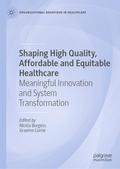 Shaping High Quality, Affordable and Equitable Hea
