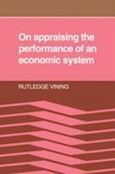 Rutledge Vining, V: On Appraising the Performance of an Econ