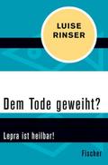 Dem Tode geweiht?