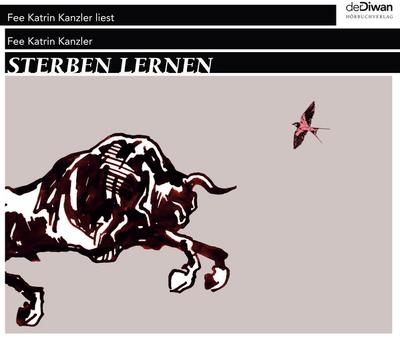 Sterben lernen: Fee Katrin Kanzler liest: Fee Katrin Kanzler liest, Lesung. Ungekürzte Ausgabe