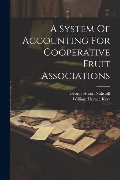 A System Of Accounting For Cooperative Fruit Associations