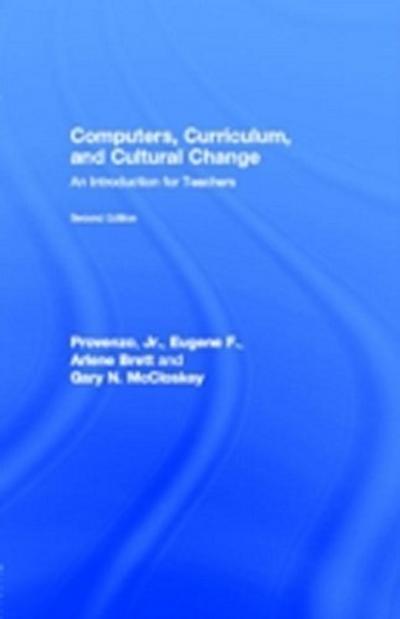 Computers, Curriculum, and Cultural Change