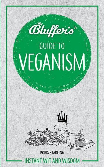 Bluffer’s Guide to Veganism