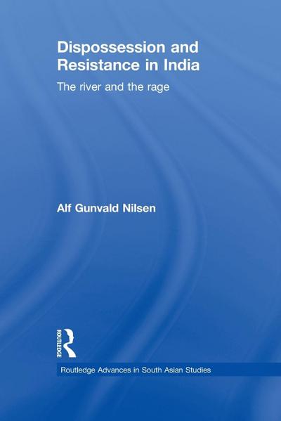 Dispossession and Resistance in India