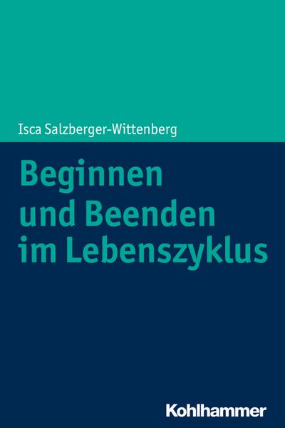 Salzberger-Wittenberg, I: Beginnen und Beenden/Lebenszyklus